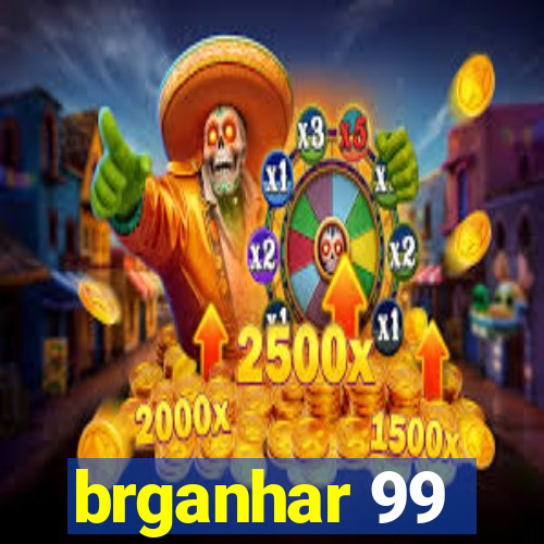 brganhar 99